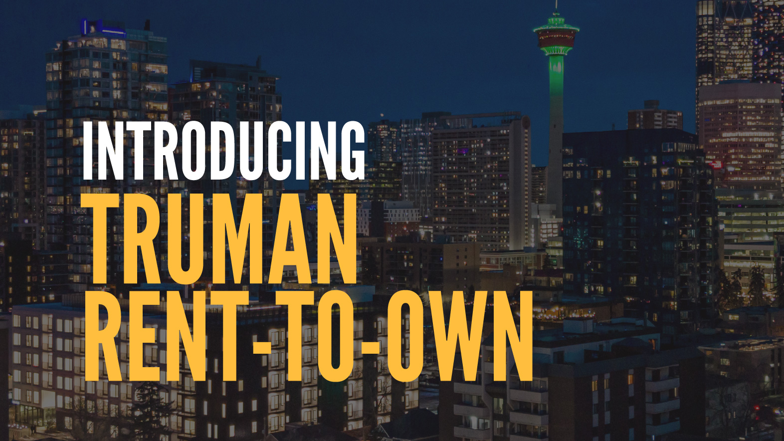 Introducing Truman Rent-to-Own