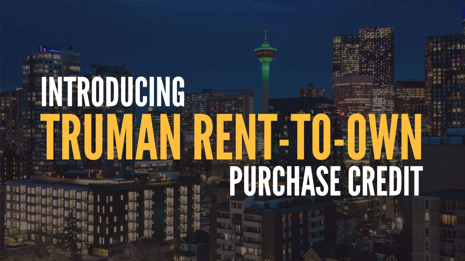 Introducing Truman Rent-to-Own
